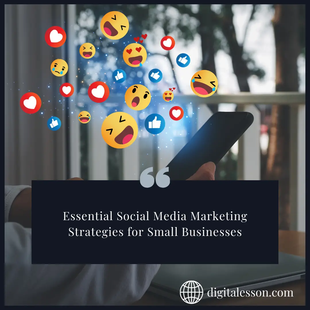 Essential Social Media Marketing Strategies for Small Businesses