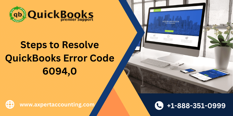 How to Resolve QuickBooks Error Code 6094,0?