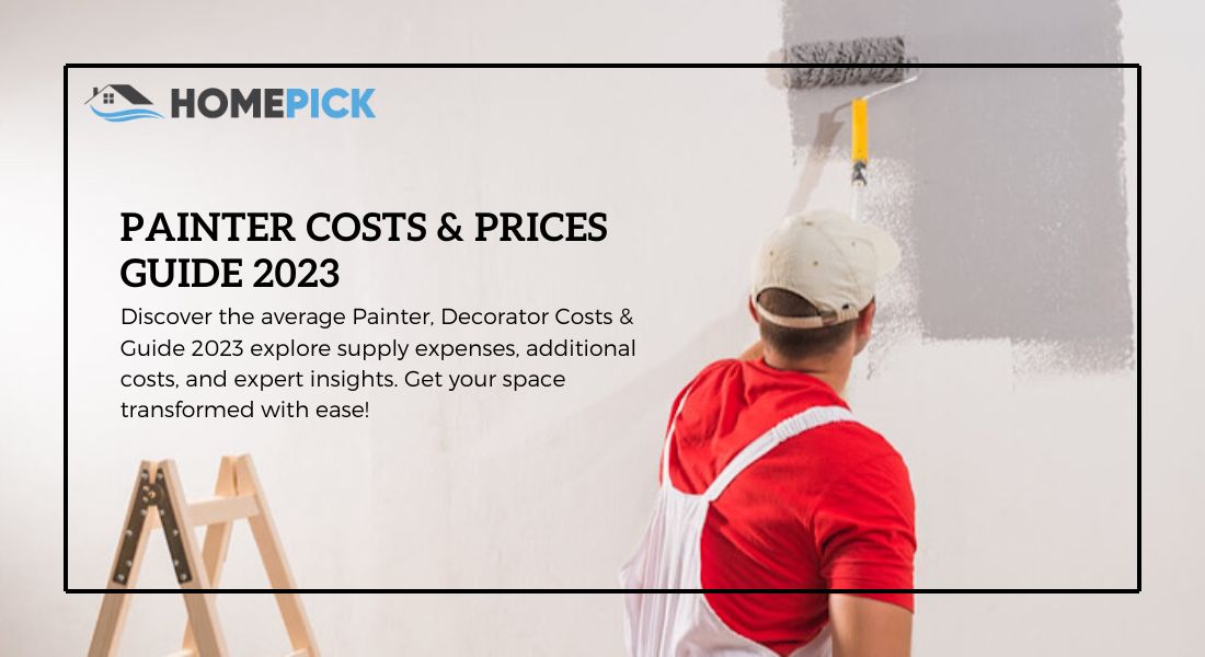 Painter Costs & Prices Guide 2023: A Detailed Overview